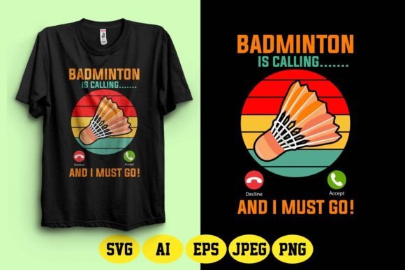 Badminton is Calling Png: Graphics for T-Shirt Designs