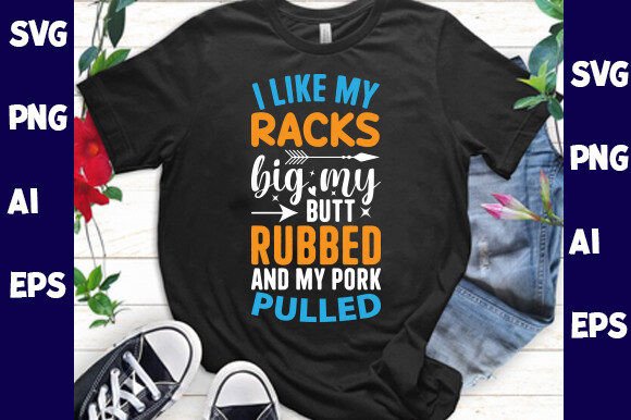 I Like My Racks Big: Bold Graphics for T-Shirt Designs