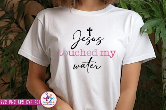 Jesus Touched My Water SVG: Graphics for Crafts