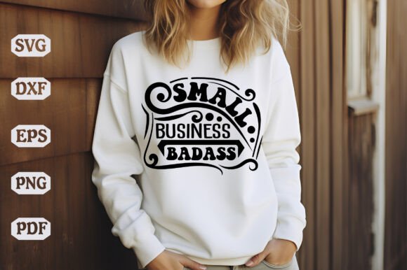 Small Business Badass SVG for T-Shirt Designs