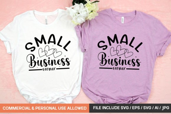 Small Business Owner Svg Design: Graphics for T-Shirt Designs